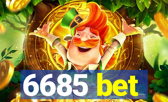 6685 bet